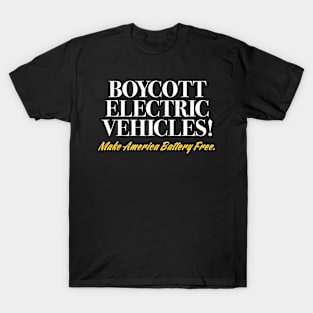 Boycott Electric Vehicles T-Shirt